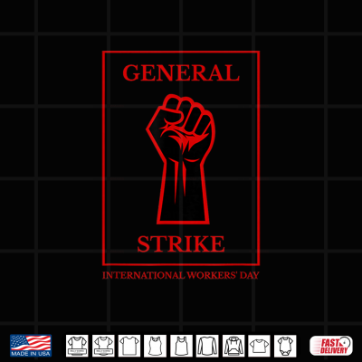 Design General Strike International Workers Day May Day Labor 2026 Shirt