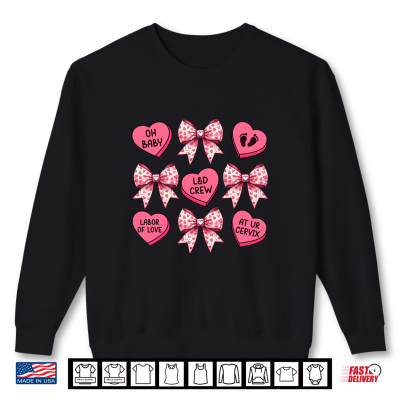 Sweatshirt Labor And Delivery Valentines Day Heart Candy Coquette Shirt