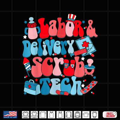 Design Labor And Delivery Scrub Tech Independence Day L And D Nurse Shirt