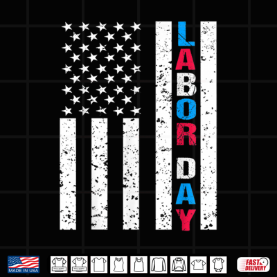 Design Labor Day Flag Labor Day Shirt American Flag Shirt