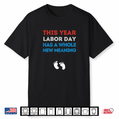 Labor Day Pregnancy Announcement Pregnant Mom Labor Day Shirt