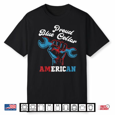 Proud Worker Labor Day Proud Blue Collar American Shirt