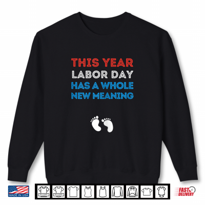 Sweatshirt Labor Day Pregnancy Announcement Pregnant Mom Labor Day Shirt