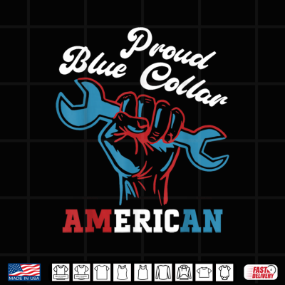 Design Proud Worker Labor Day Proud Blue Collar American Shirt