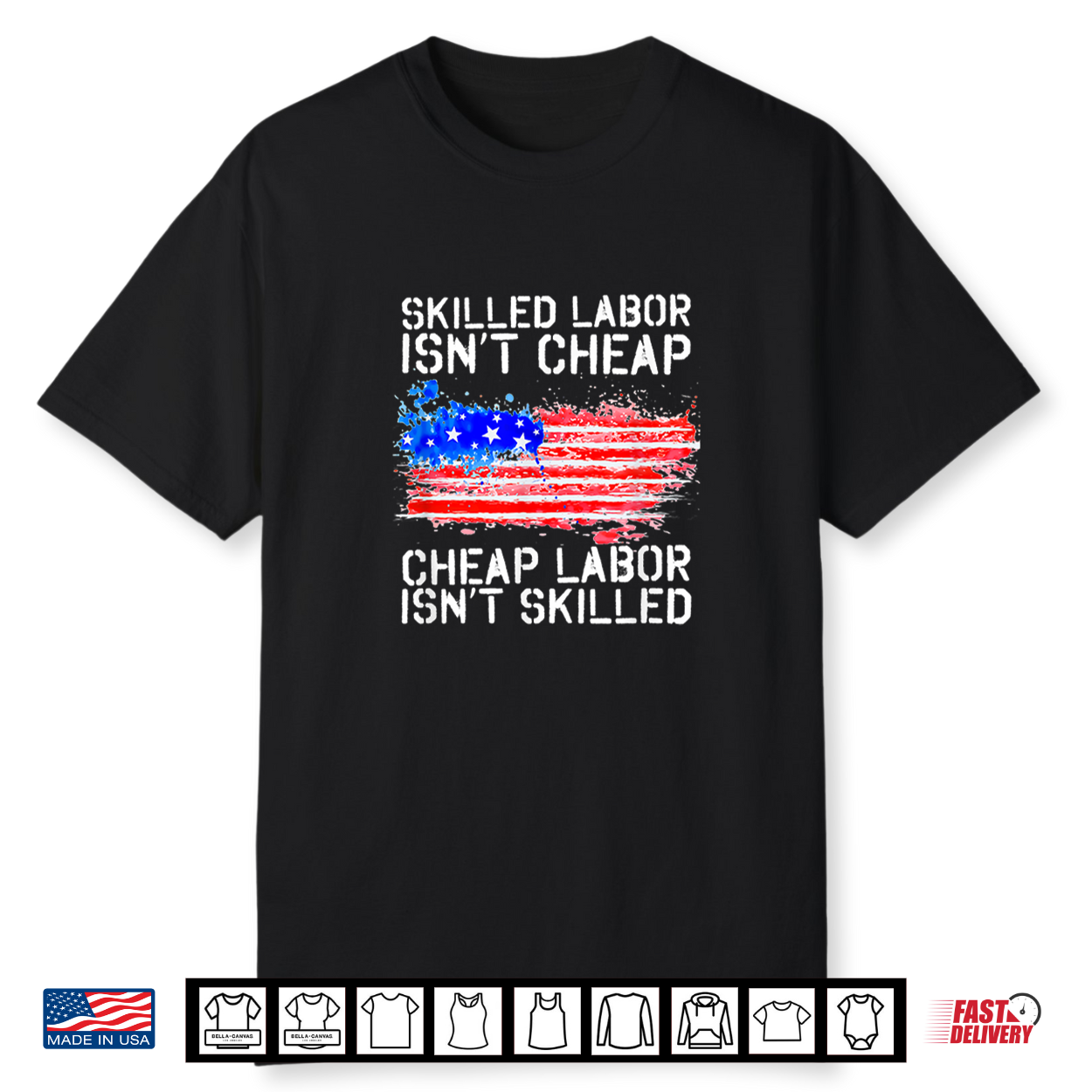 Skilled Labor Is Not Cheap Labor Day American Flag Shirt Skilled Labor Is Not Cheap Labor Day American Flag Shirt