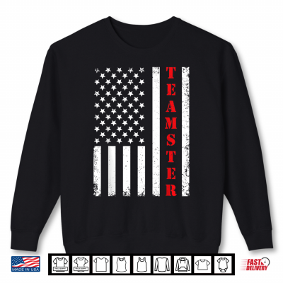 Sweatshirt Teamster American Truck Drivers Trucker Trucking Labor Day Shirt