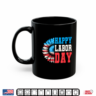 Mug Sunflower Happy Labor Day Patriotic Labor Day Shirt
