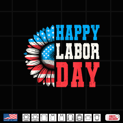 Design Sunflower Happy Labor Day Patriotic Labor Day Shirt