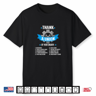 Thank A Union Labor Day Strong Workers Rights Shirt