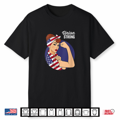 Union Labor Day Shirts Rosie The Riveter U S A Flag Shirt
