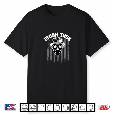 Union Thug Skull Head Union Leader U S A Flag U S Union Power Shirt