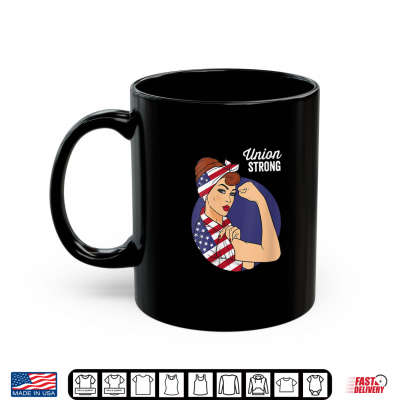 Mug Union Labor Day Shirts Rosie The Riveter U S A Flag Shirt