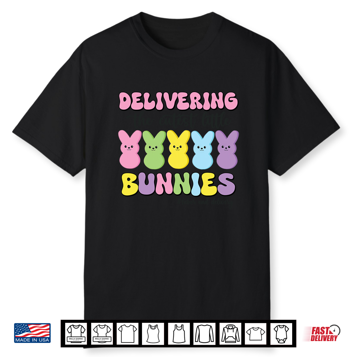 Delivering The Cutest Bunnies Labor And Delivery Nurse Easter Shirt Delivering The Cutest Bunnies Labor And Delivery Nurse Easter Shirt