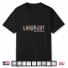 Every Day Is Labor Day Labor And Delivery Nurse Rn Nurse Shirt