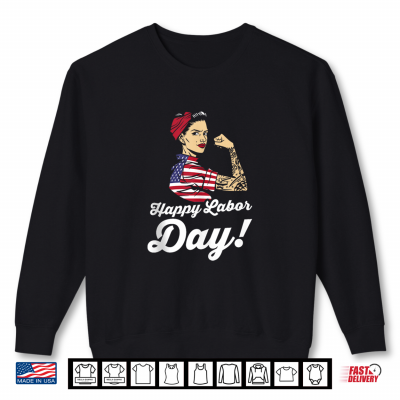 Sweatshirt Happy Labor Day Strong Person Labor Day Shirt