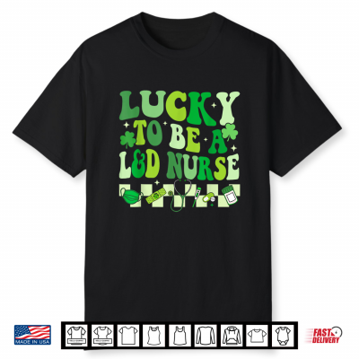 Lucky To Be A Labor And Delivery Nurse Retro St Patricks Day Shirt