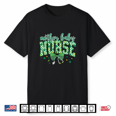 Mother Baby Nurse Shamrock St Patricks Day Labor And Delivery Shirt