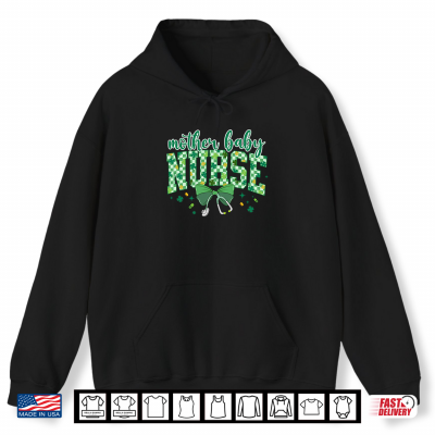 Hoodie Mother Baby Nurse Shamrock St Patricks Day Labor And Delivery Shirt