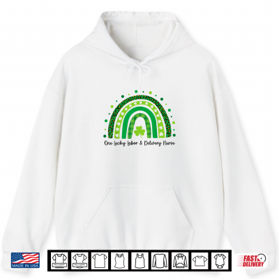 Hoodie One Lucky Labor And Delivery Nurse Rainbow St Patricks Day Shirt