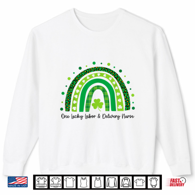 Sweatshirt One Lucky Labor And Delivery Nurse Rainbow St Patricks Day Shirt