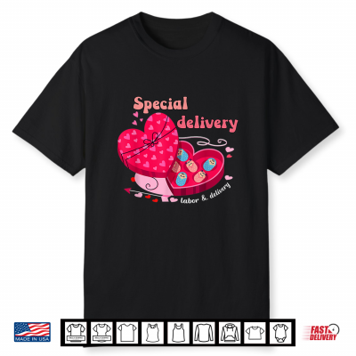 Special Delivery Labor And Delivery Nurse Valentines Day Shirt