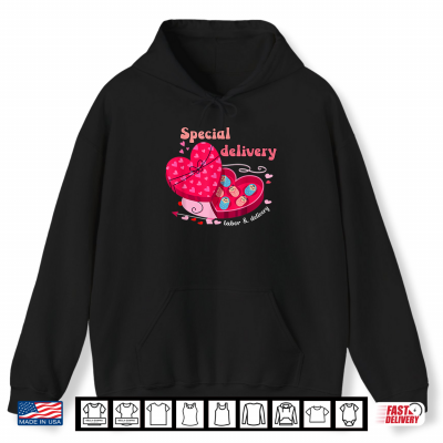 Hoodie Special Delivery Labor And Delivery Nurse Valentines Day Shirt