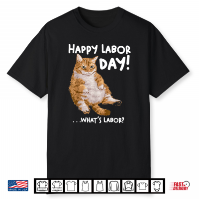 Funny Labor Day Cat Tee What Is Labor Cat Shirt