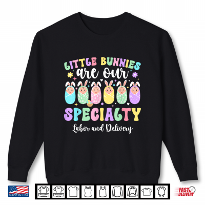 Easter Bunny Labor And Delivery Nurse Easter Day L And D Nurse Shirt 2 Sweatshirt Easter Bunny Labor And Delivery Nurse Easter Day L And D Nurse Shirt