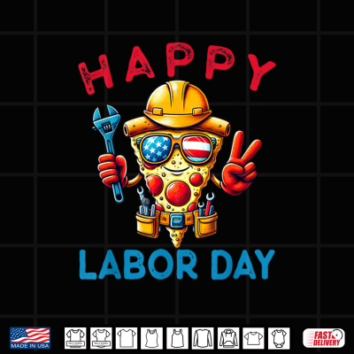 Design Funny Pizza Happy Labor Day For Workers Shirt