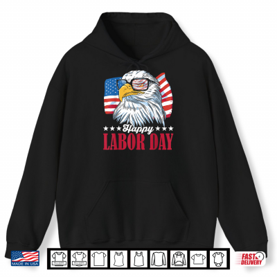 Hoodie Happy Labor Day Eagle Labor Day Shirt