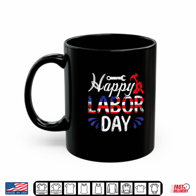Mug Happy Labor Day For Labor Day Celebration Shirt