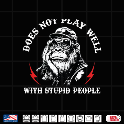 Design Does Not Play Well with Stupid People Monkey Shirt