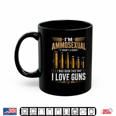 Mug Im Ammosexual Born This Way Love Guns USA Flag Graphic Shirt