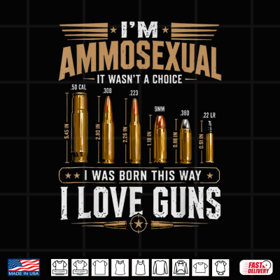 Design Im Ammosexual Born This Way Love Guns USA Flag Graphic Shirt