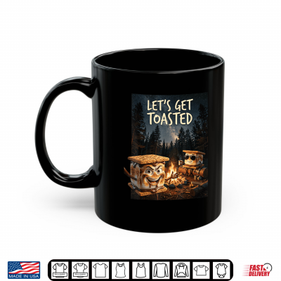 Let'S Get Toasted Camping S'Mores Marshmallow Smores Shirt 3 Mug Lets Get Toasted Camping SMores Marshmallow Smores Shirt