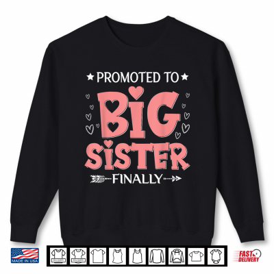 Sweatshirt Promoted to Big Sister Finally 2027 Pregnancy Announcement Shirt