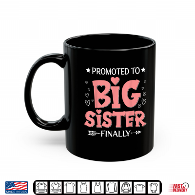 Mug Promoted to Big Sister Finally 2027 Pregnancy Announcement Shirt