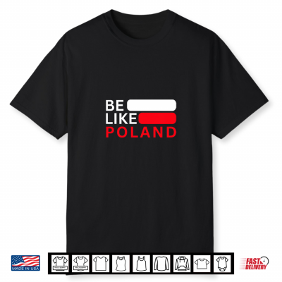 Be Like Poland Polen Style Premium Tri Blend Shirt