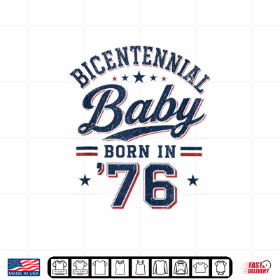 Born In 1976 Bicentennial Baby Vintage '76 50Th Birthday Shirt 4 Design Born in 1976 Bicentennial Baby Vintage 76 50th Birthday Shirt