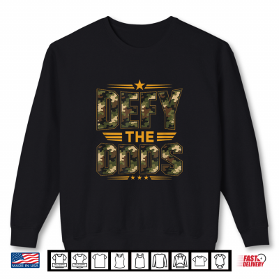 Defy The Odds.2 Shirt 2 Sweatshirt Defy the Odds.2 Shirt