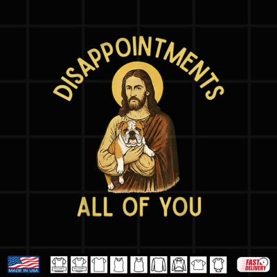 Design Disappointed All of You Jesus English Bulldog Edition Shirt