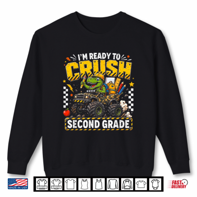 Sweatshirt Im Ready to Crush Second Grade Monster Truck Dino Boys Kids Shirt