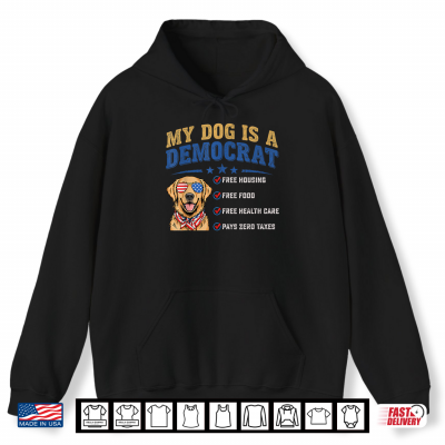My Dog Is A Democrat Funny Saying Shirt