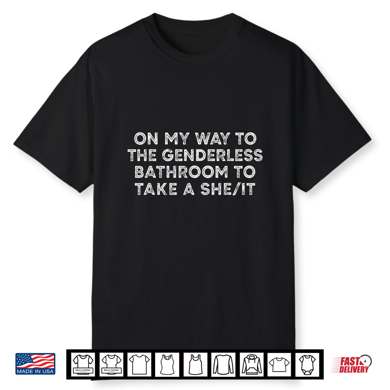 On My Way To The Genderless Bathroom To Take A She It Funny Shirt On My Way To The Genderless Bathroom To Take A She It Funny Shirt