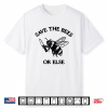 Save The Bees Or Else Vintage Bumblebee Lover Funny Meme Art Shirt