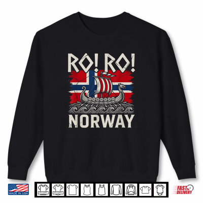 Ro Ro Norwegian Viking Ship Norway Flag Culture Row Country Shirt 2 Sweatshirt Ro Ro Norwegian Viking Ship Norway Flag Culture Row Country Shirt