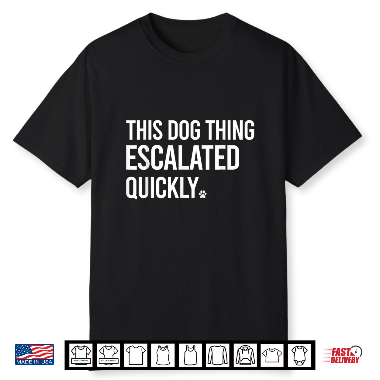 This Dog Thing Escalated Quickly Funny Dog Lovers Dog Owner Shirt This Dog Thing Escalated Quickly Funny Dog Lovers Dog Owner Shirt