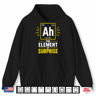 Ah The Element Of Surprise Funny Science Chemistry Nerd Pun Shirt 1 Hoodie Ah The Element of Surprise Funny Science Chemistry Nerd Pun Shirt