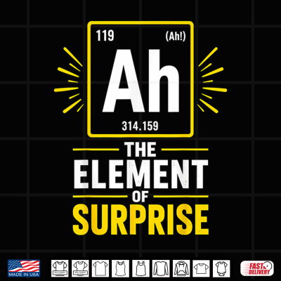 Ah The Element Of Surprise Funny Science Chemistry Nerd Pun Shirt 4 Design Ah The Element of Surprise Funny Science Chemistry Nerd Pun Shirt