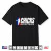 Chicks Basketball Shirt